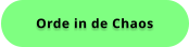 Orde in de Chaos
